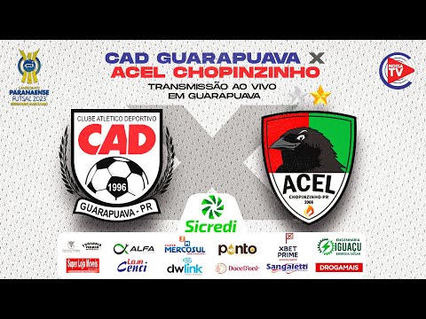 Campeonato Paranaense de Futsal - Série Ouro - 2023 -  CAD Guarapuava X Acel Chopinzinho
