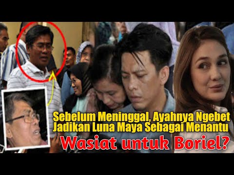 Sebelum Meninggal, Ayah Ariel NOAH Ngebet Jadikan Luna Maya Sebagai Menantu‼️ Wasiat untuk ARIEL ⁉️