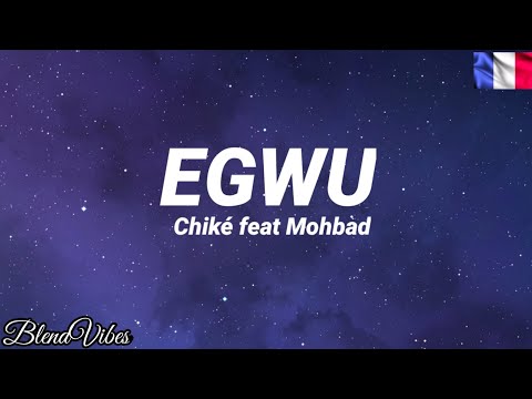 Chiké - Egwu feat (Mohbad) (Traduction Française 🇫🇷 & Lyrics) (Tiktok tendance)