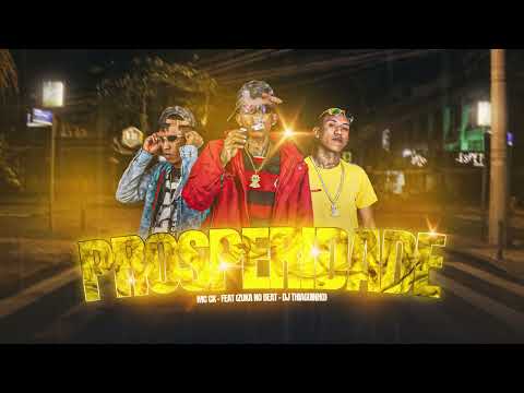 MC CK - PROSPERIDADE FET ( ZUKA NO BEAT & DJ THIAGUINHO) 2026