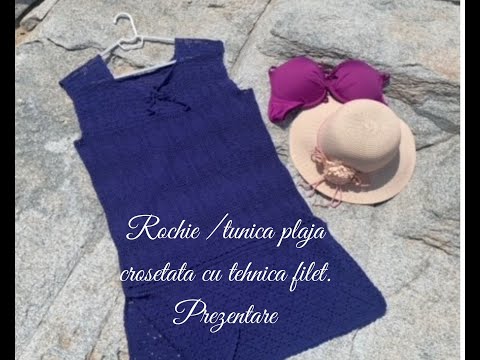 Rochie /tunica plaja crosetata cu tehnica filet. Prezentare