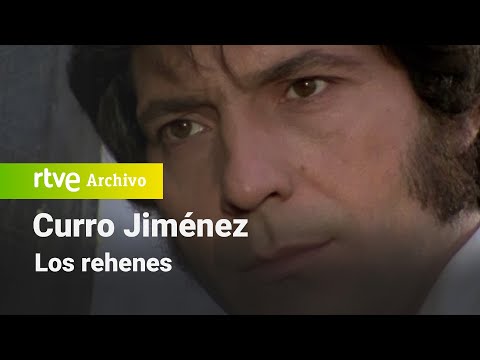 Curro Jiménez: Chapter 10 - The Hostages | RTVE Archive