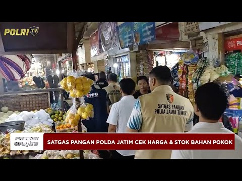PRESISI UPDATE : SATGAS PANGAN POLDA JATIM CEK HARGA &amp; STOK BAHAN POKOK 02/03/2025 (11.00)