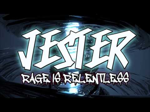 Jester // Rage is relentless
