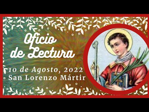 💥 OFICIO DE LECTURA DE HOY | 10 de Agosto de 2022 | Liturgia de las horas 🙏
