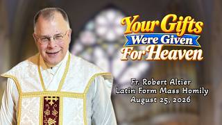 Your Gifts Were Given For Heaven