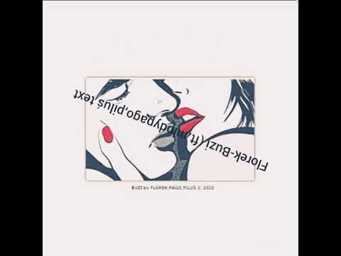 Florek-Buzi (ft.mlodypago,piluś text❤