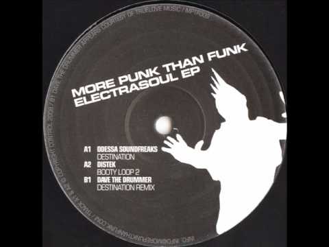 More Punk Than Funk 9 - Odessa Soundfreaks - Destination (D.A.V.E. The Drummer Remix)