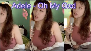 Adele - Oh My God cover