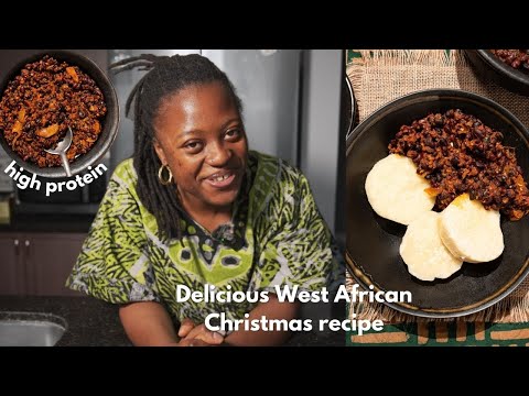 Traditional (and historical) Ghanaian Christmas Recipe (Plant Based Friendly)