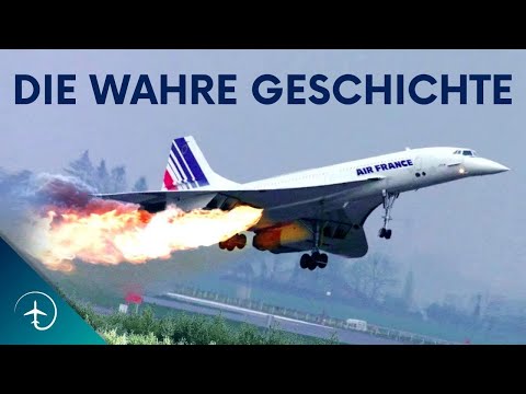 Wie ein ABSTURZ das SCHICKSAL der CONCORDE besiegelte | Air-France-Flug 4590