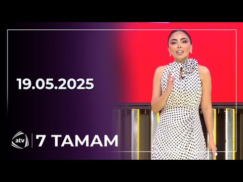 7 Tamam / 19.05.2025
