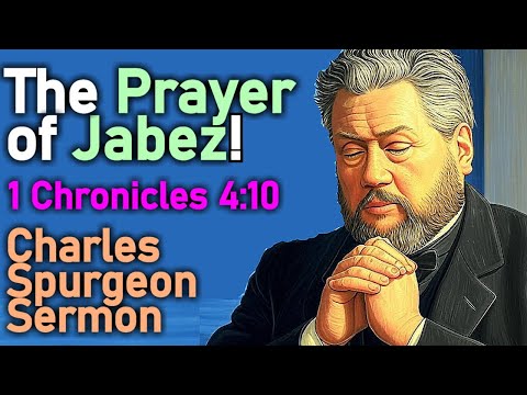 The Prayer of Jabez! - Charles Spurgeon Sermon