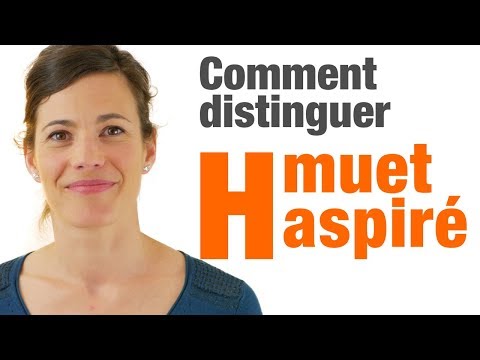Le H muet et le H aspiré en français