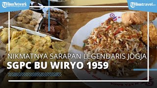Nikmatnya Mencoba Sarapan Legendaris Jogja SGPC Bu Wiryo 1959 Langganan Presiden Jokowi