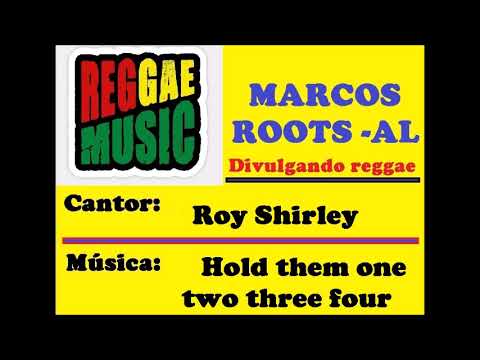 Roy Shirley  - Hold them one two three four / MARCOS ROOTS - AL