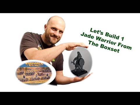 Building a Jade Warrior | Grand Cathay - Warhammer: The Old World | Model Assembly & First Look