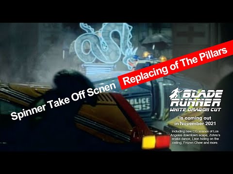 Blade Runner White Dragon Cut 5 | Replacing of the Pillars