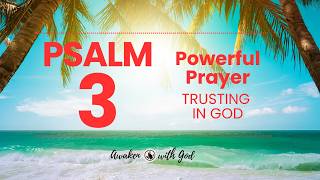 ? [PSALM 3] Today’s Prayer | Powerful Prayer Chain ?
