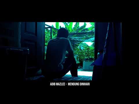 Adib Mazlee - Mendung Dinihari