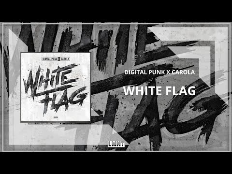 Digital punk X Carola - White Flag (Extended Mix)