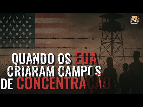 Os Campos SECRETOS de Concentração para Japoneses nos EUA!