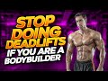 Stop Doing Deadlifts if You are A Bodybuilder! || Bad Effect of Deadlift Workout || Maik Wiedenbach