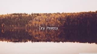 Carrie Underwood - Cry Pretty (Lyrics)