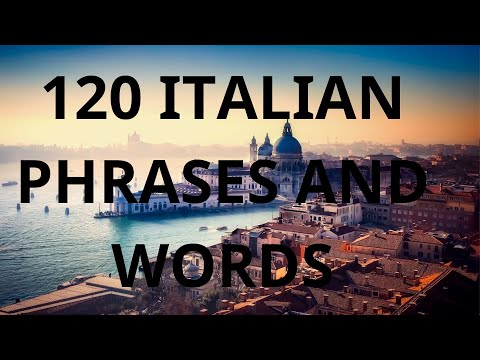 LEARN ITALIAN FAST//120 ITALIAN PHRASES AND WORDS