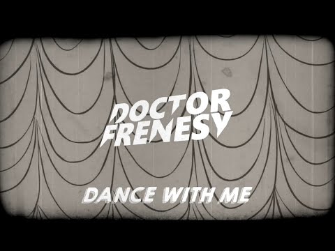 Dr Frenesy - Dance With Me (Official Video)