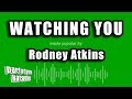 Rodney Atkins - Watching You (Karaoke Version)