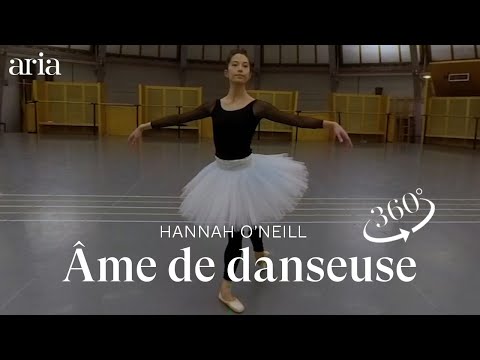 Âme de danseuse avec HANNAH O'NEILL | VR 360° 4K