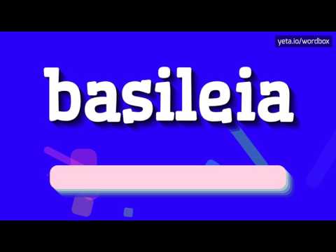 BASILEIA - HOW TO PRONOUNCE IT!?