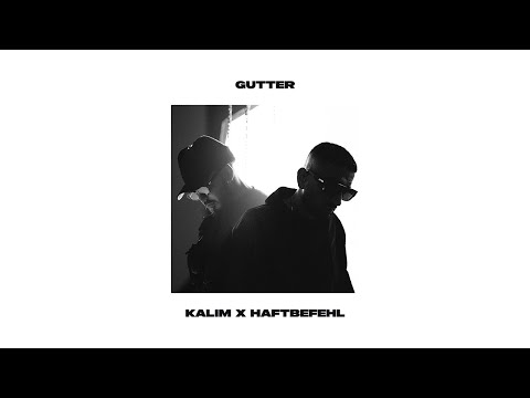KALIM feat. Haftbefehl - GUTTER