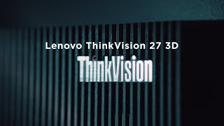 Lenovo ThinkVision 27 3D Monitor Product Tour