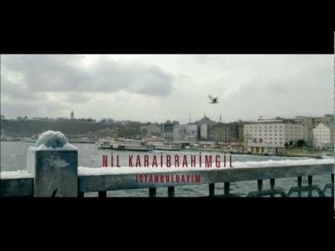 Pazarları Hiç Sevmem - Nil Karaibrahimgil - İstanbuldayım