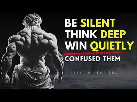 BE SILENT. THINK DEEP. WIN QUIETLY. – 8 Stoic Principles by Marcus Aurelius | STOICISM