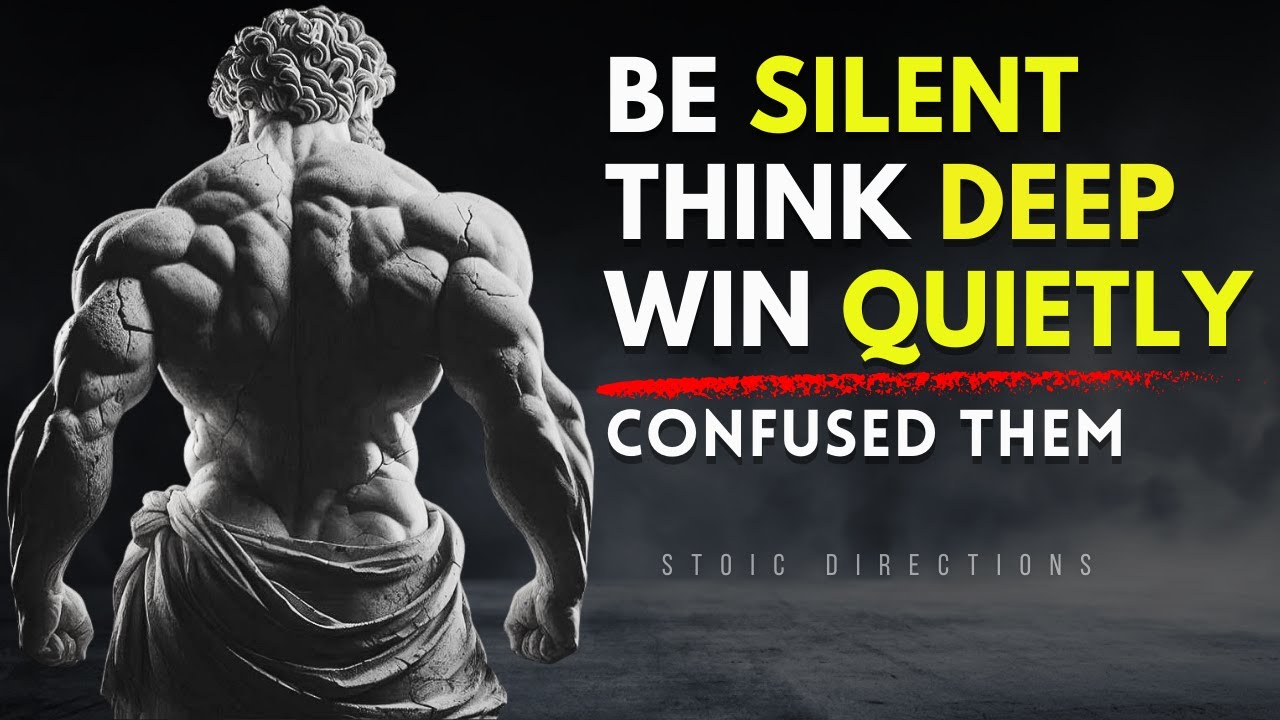 BE SILENT. THINK DEEP. WIN QUIETLY. – 8 Stoic Principles by Marcus Aurelius | STOICISM