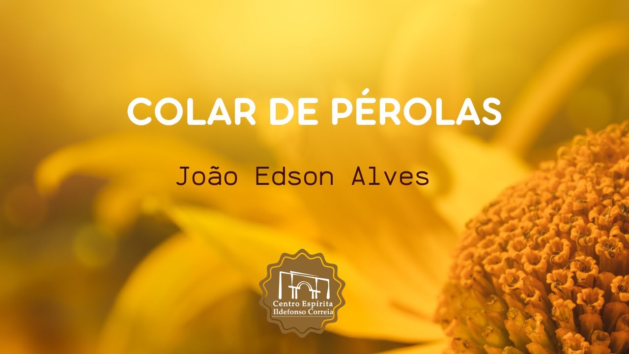 Colar de pérolas - João Edson Alves - Palestra - 04/10/2024