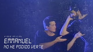 Emmanuel - No He Podido Verte (Video Oficial)