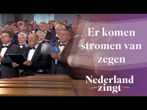 Er komen stromen van zegen - Nederland Zingt