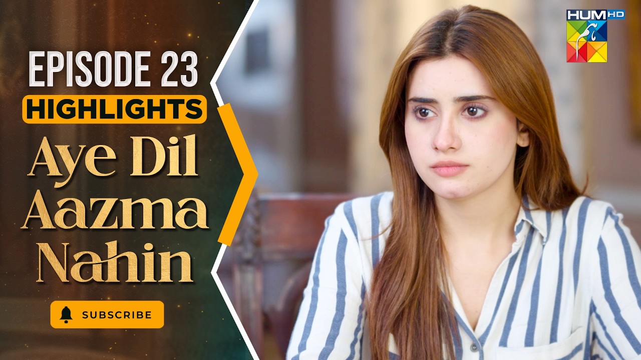 Aye Dil Aazma Nahin - Episode 23 - Highlight - [ Mirza Zain Baig & Hina Tariq ] - HUM TV