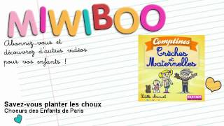 Choeurs des enfants de Paris - Savez-vous planter les choux