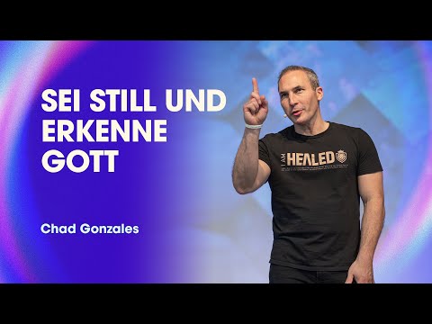 Mit was füllst du dein Herz? | Chad Gonzales | Session 5