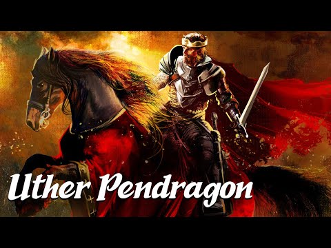 Uther Pendragon (Arthurian Legend Explained)