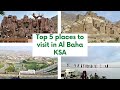 Top places to visit in Al Baha | Life in KSA