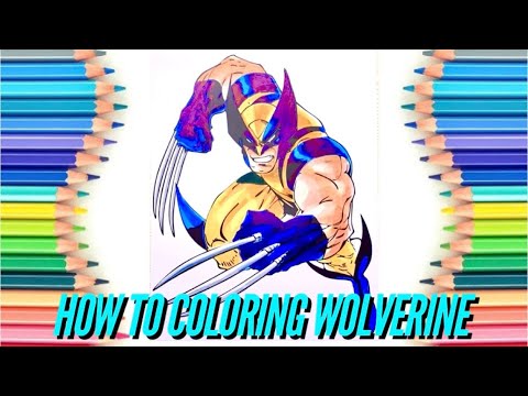 How To Coloring Wolverine X-Men | Colored Markers