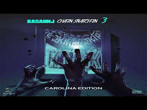 KaSaunJ - "Chain Snatchin 3" [Toosii, Setitoff83, Big Mali, Stunna 4 Vegas, Tim Boss, Fat Sosa]