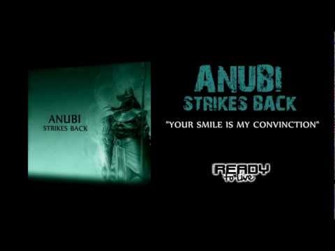 Anubi Strikes Back - Your Smile is my Conviction