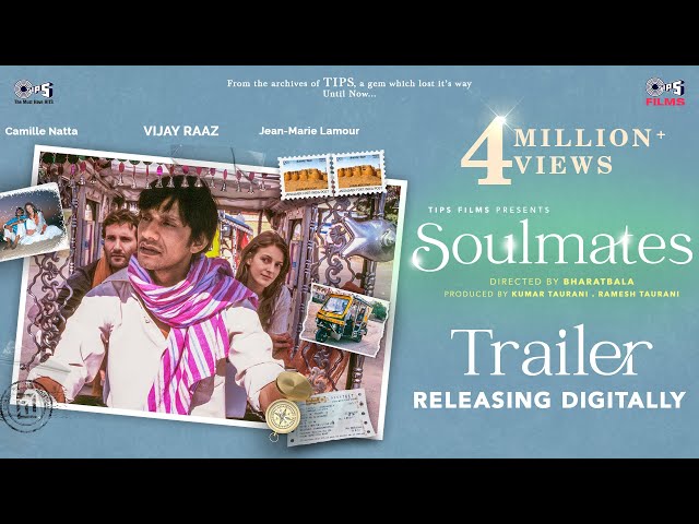 Soulmates Official Trailer | Vijay Raaz, Camille Natta | Bharatbala | Kumar Taurani, Ramesh Taurani